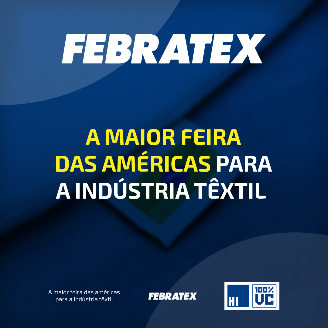 Febratex 2022: A maior Feira das Américas para a Indústria Têxtil e Confecção